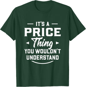 It's A Price Thing You Wouldn't Understand - Name Surname T-Shirt - T-Shirt | Forest