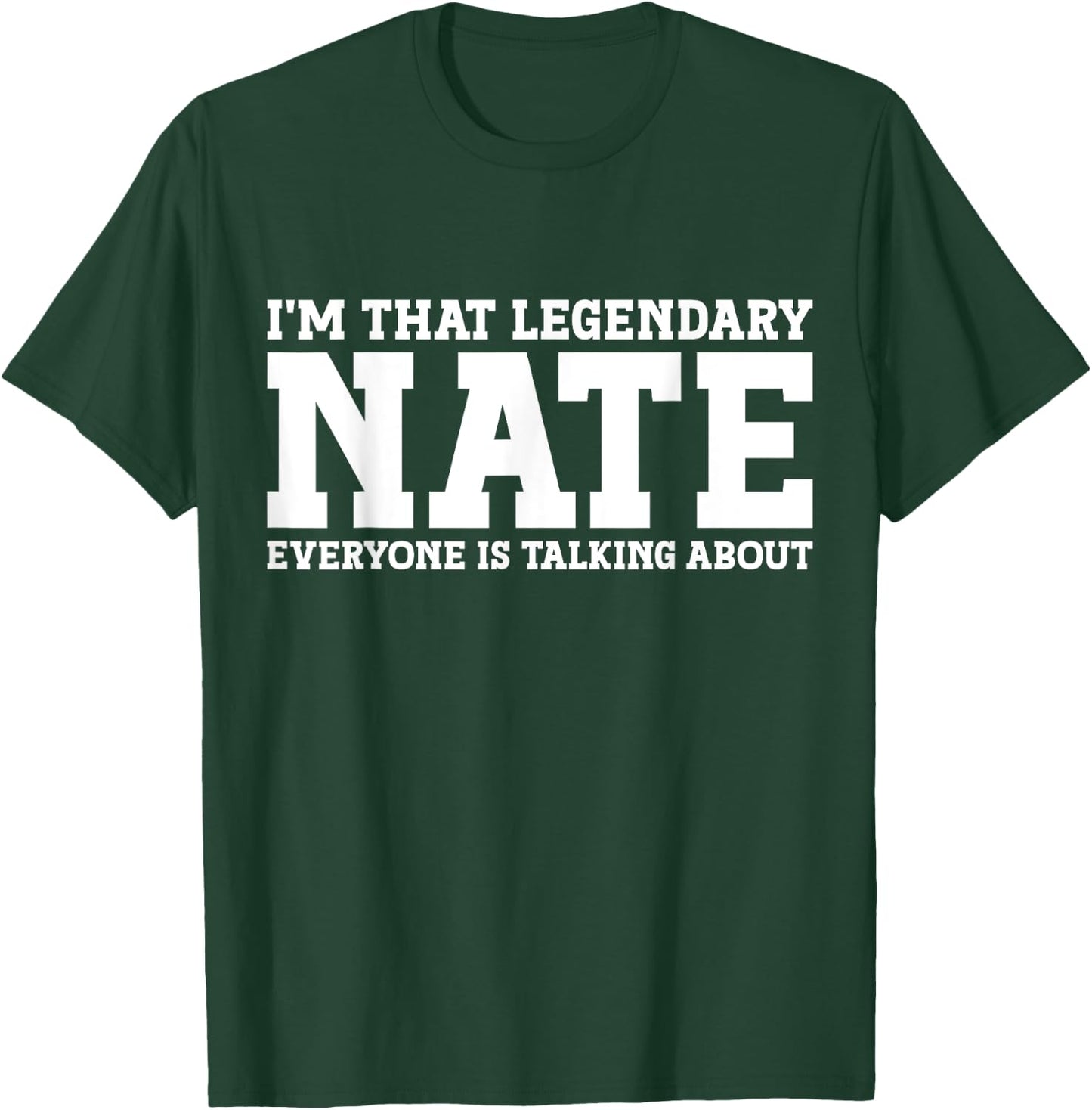 Nate Personal Name First Name Funny Nate T-Shirt - T-Shirt | Forest