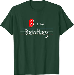 B Is For Bentley, boys custom personalized name kids school T-Shirt - T-Shirt | Forest