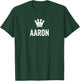 Aaron the King / Crown and Name Design Called Aaron T-Shirt - T-Shirt | Forest