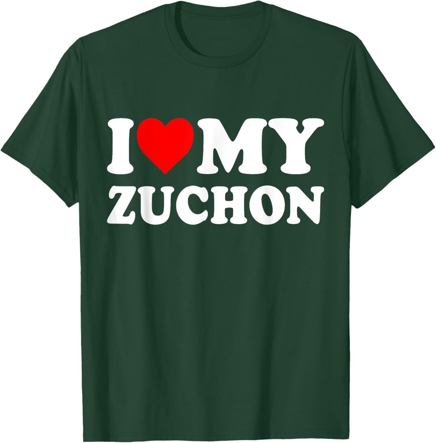 I Love My Zuchon T-Shirt - T-Shirt | Forest
