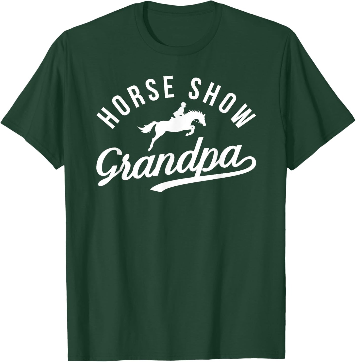 Horse Show Grandpa Proud Equestrian Grandfather T-Shirt - T-Shirt | Forest