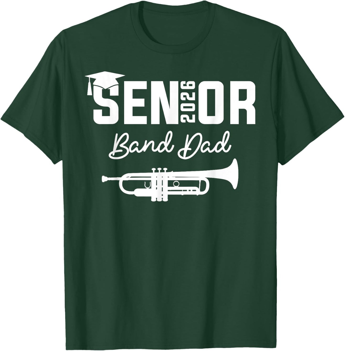 Senior Band Dad 2026 Marching Band Class Of 2026 Trumpet T-Shirt - T-Shirt | Forest