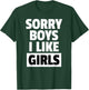 Sorry Boys I Like Girls Lesbian Pride Shirt T-Shirt - T-Shirt | Forest