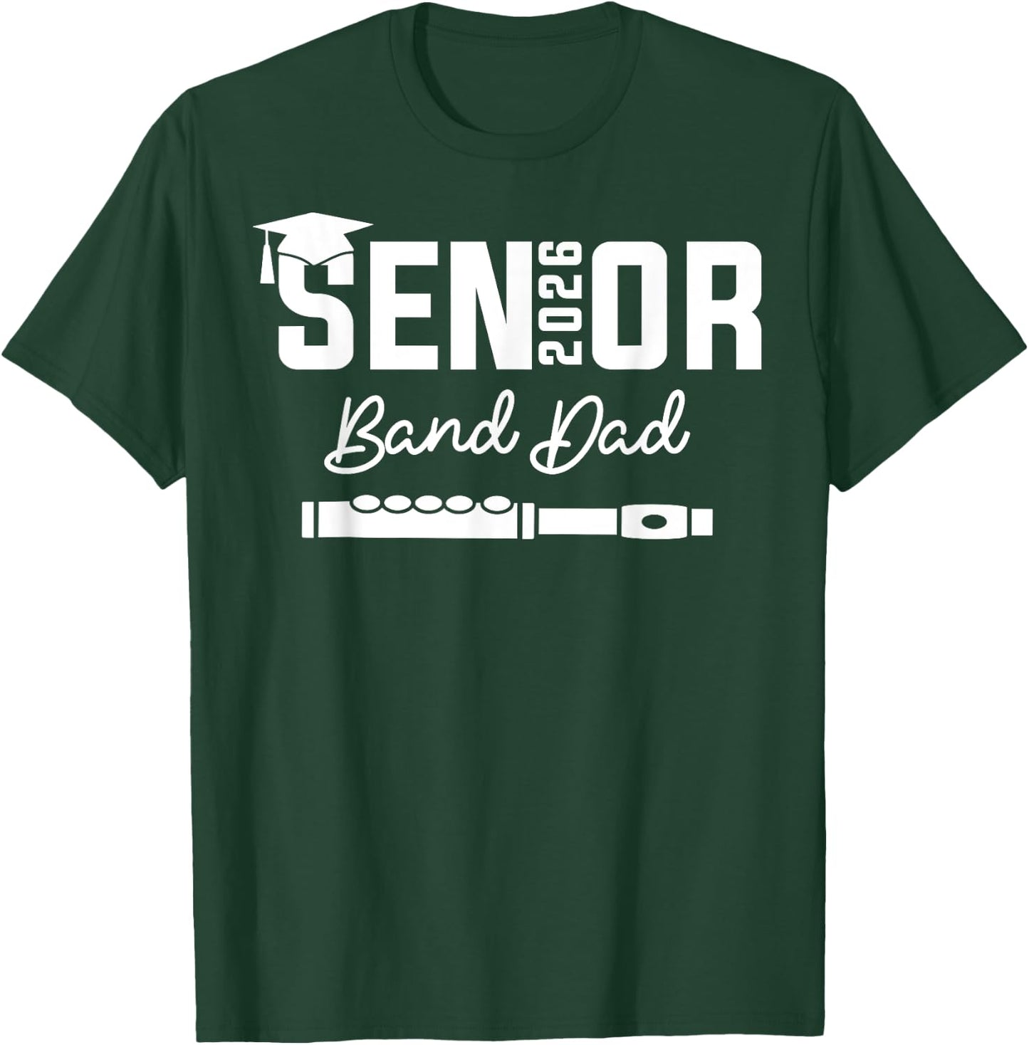 Senior Band Dad 2026 Marching Band Class Of 2026 Flute T-Shirt - T-Shirt | Forest