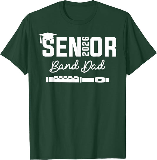 Senior Band Dad 2026 Marching Band Class Of 2026 Flute T-Shirt - T-Shirt | Forest
