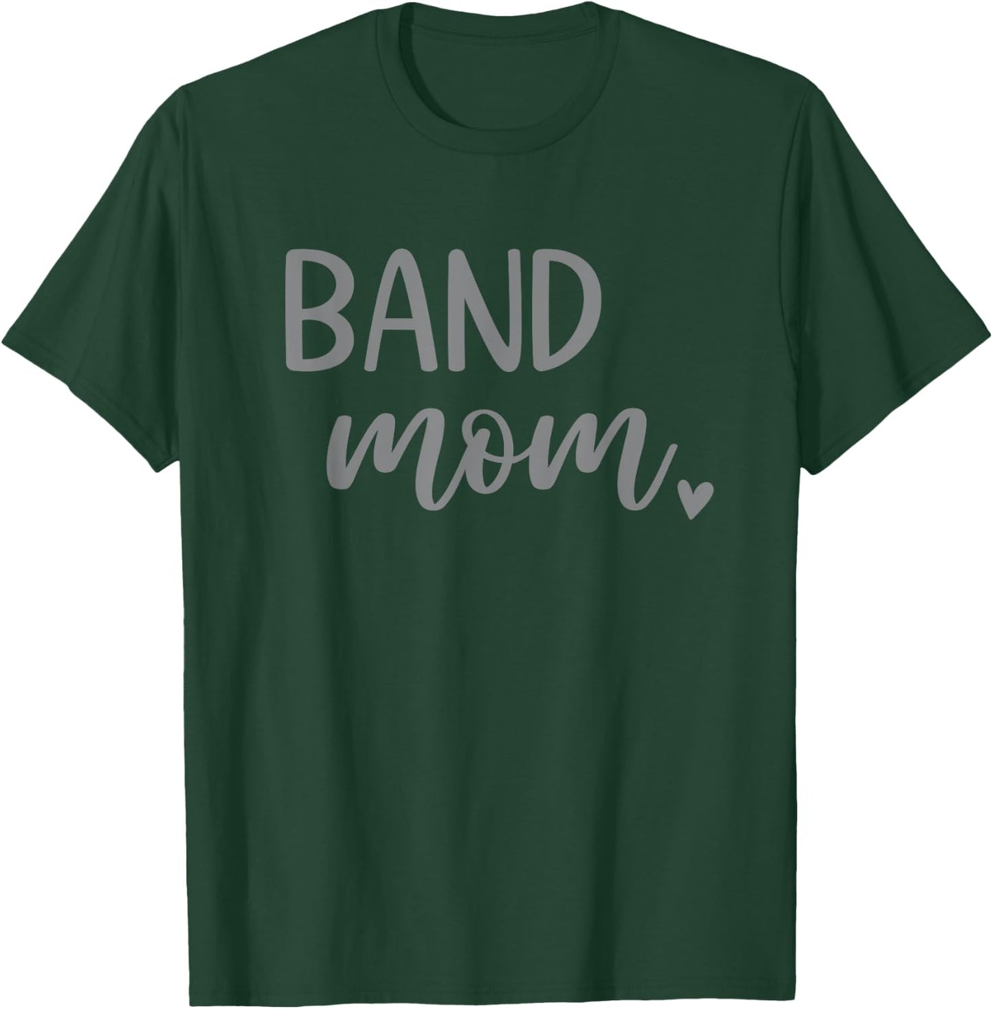 Band Mom Cute Marching Band T-Shirt - T-Shirt | Forest