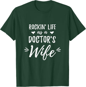 Rockin' Life as a Doctor's Wife Shirt Surgeon Wife Gift T-Shirt - T-Shirt | Forest