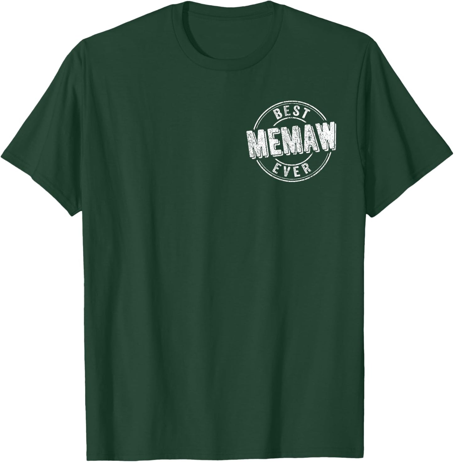 Best Memaw Ever Funny Grandma Quote Best Grandma T-Shirt - T-Shirt | Forest