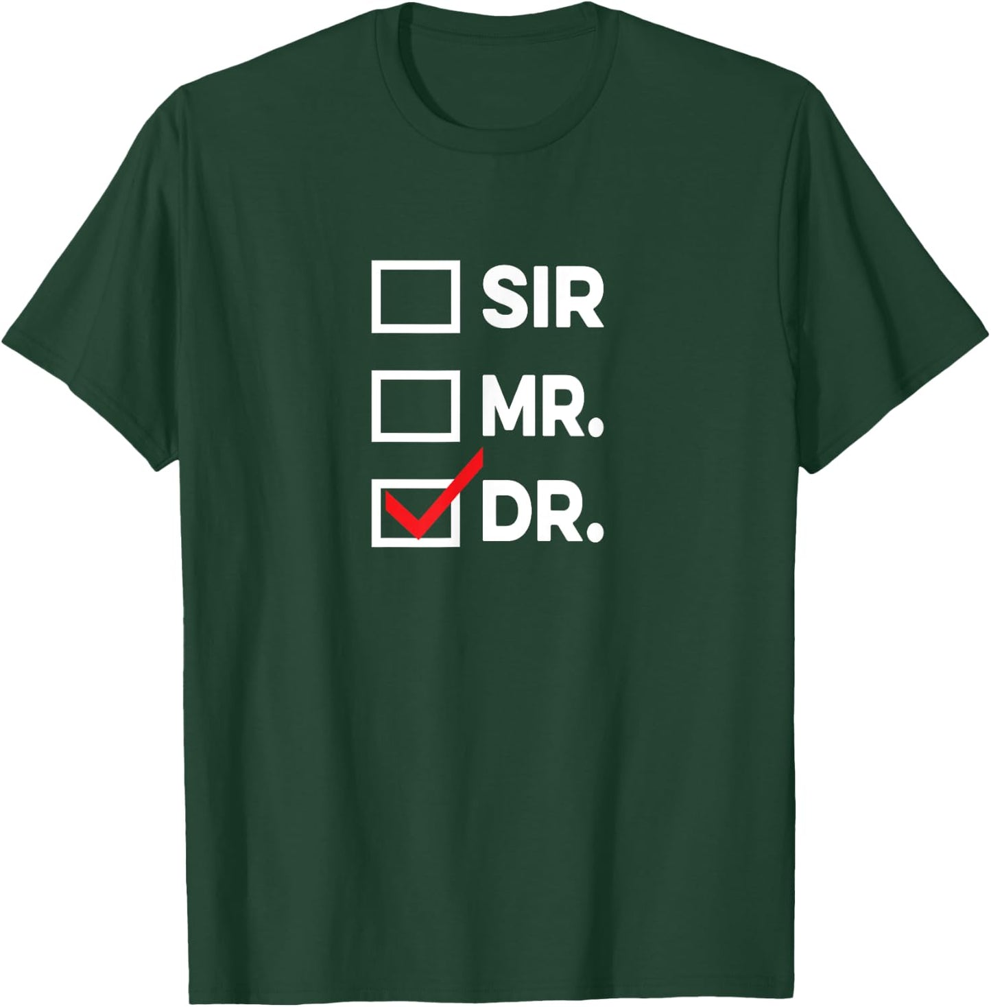 Sir Mr Dr Graduation Men T-Shirt - T-Shirt | Forest