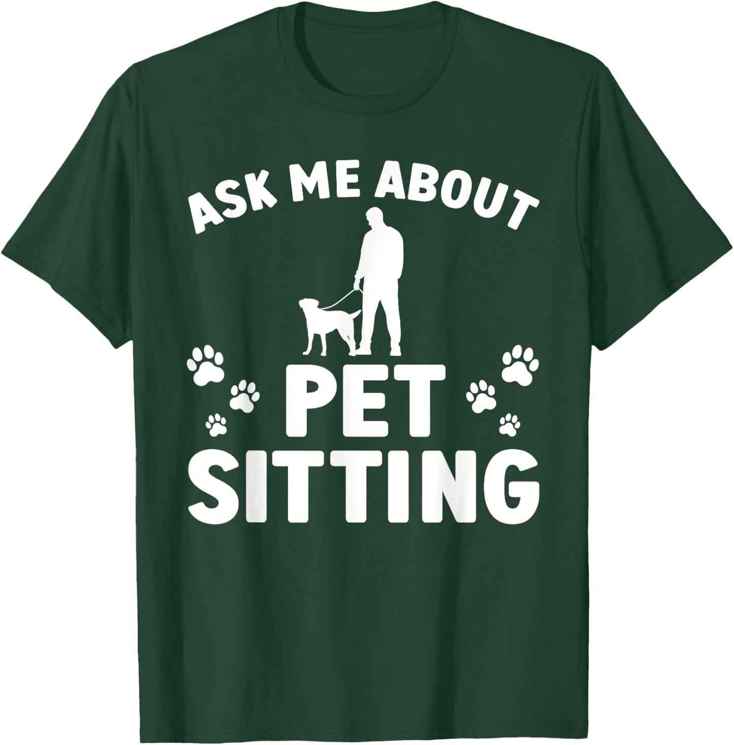 Best Pet Sitter Design Women Dog Sitter Pet Sitting T-Shirt - T-Shirt | Forest