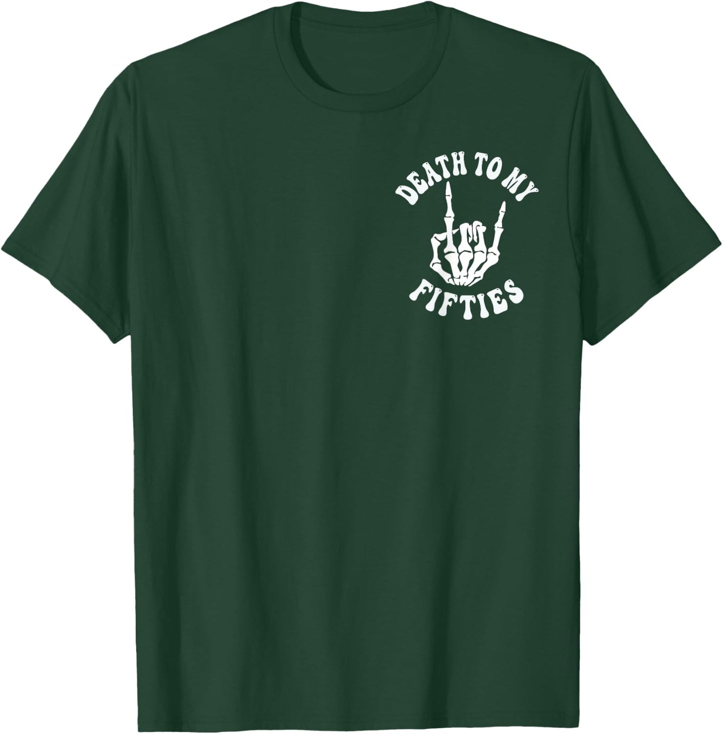 Death To My Fifties Funny R.I.P 50s, 60th Birthday Skeleton T-Shirt - T-Shirt | Forest
