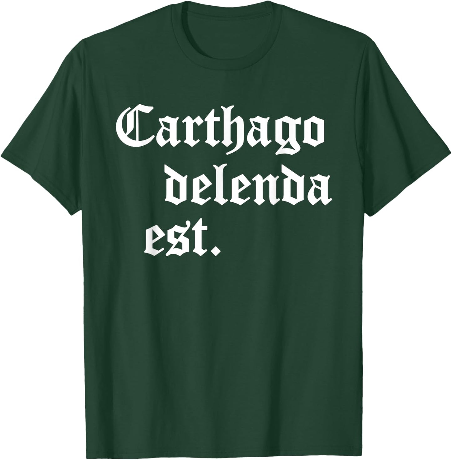 Carthago delenda est Latin Phrase Cato Speech Carthage Quote T-Shirt - T-Shirt | Forest