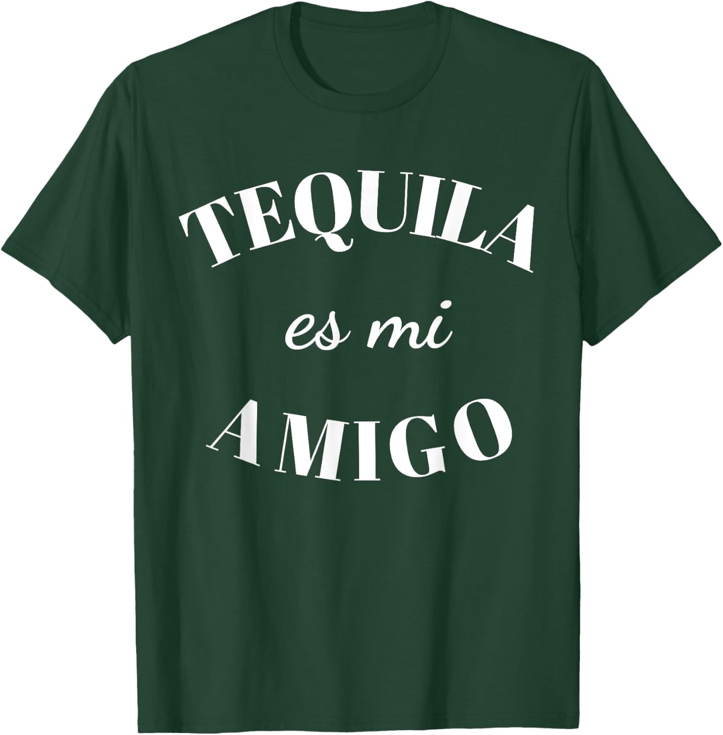 Tequila Es Mi Amigo Shirt,Tequila ,Tequila es mi Amigo T-Shirt - T-Shirt | Forest