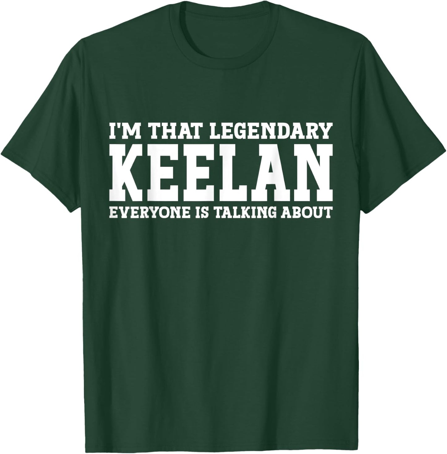 Keelan Personal Name First Name Funny Keelan T-Shirt - T-Shirt | Forest