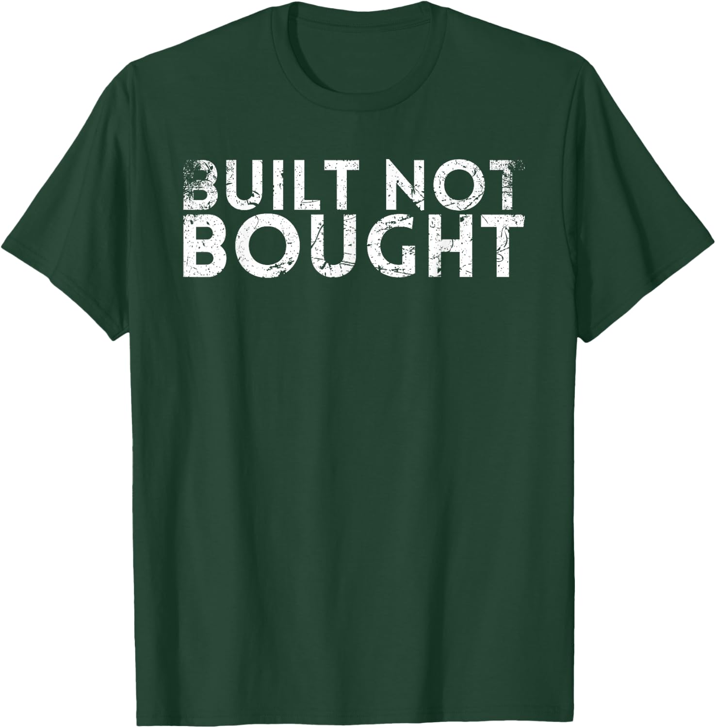 Built Not Bought Design For Mechanics T-Shirt - T-Shirt | Forest