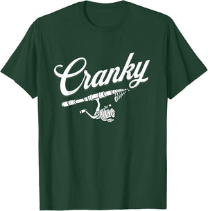 Funny Fishing Reel Pun Shirt, CRANKY Fishermen T-Shirt - T-Shirt | Forest