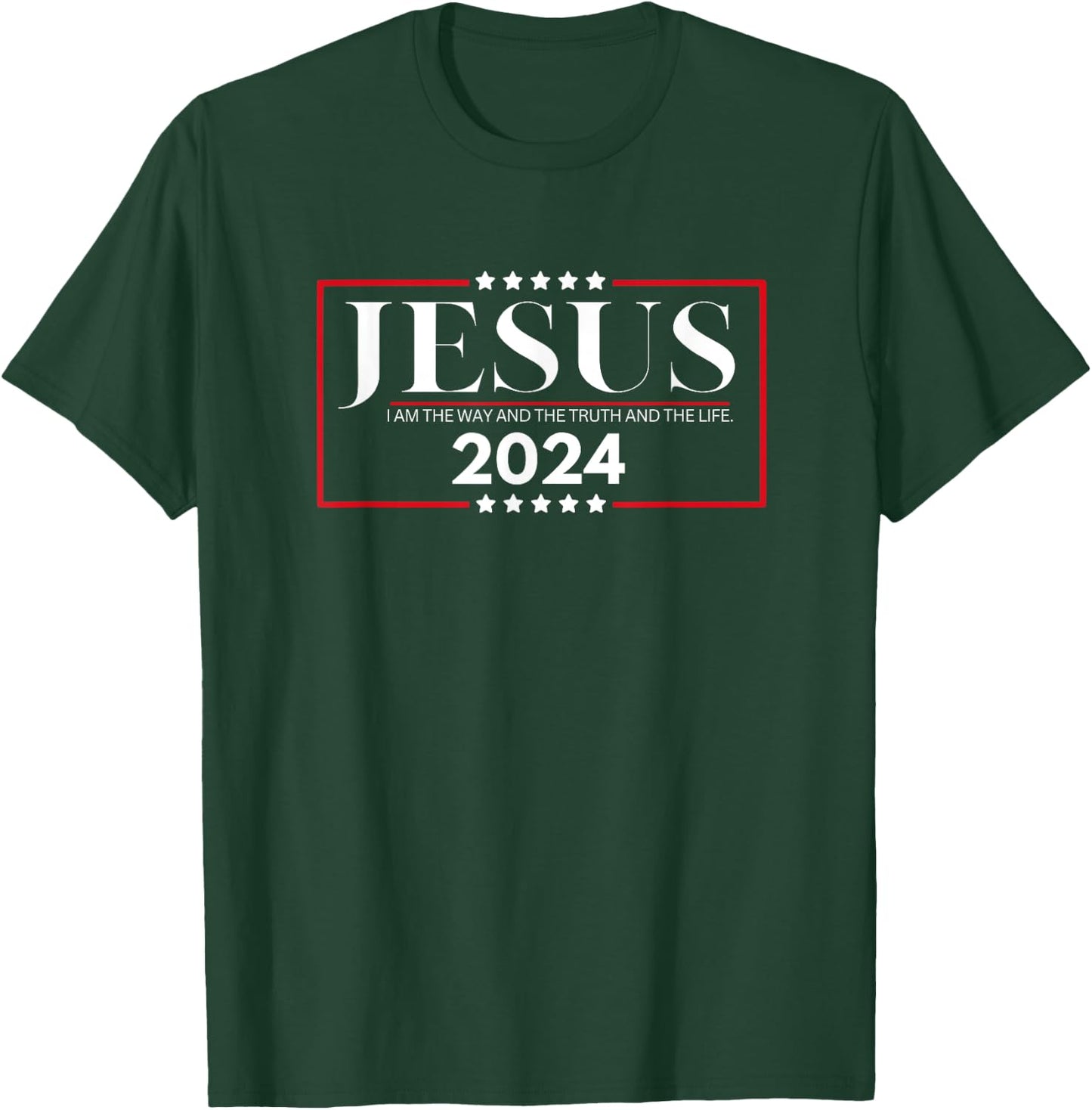 Jesus 2024 - I Am The Way and The Truth and The Life T-Shirt - T-Shirt | Forest