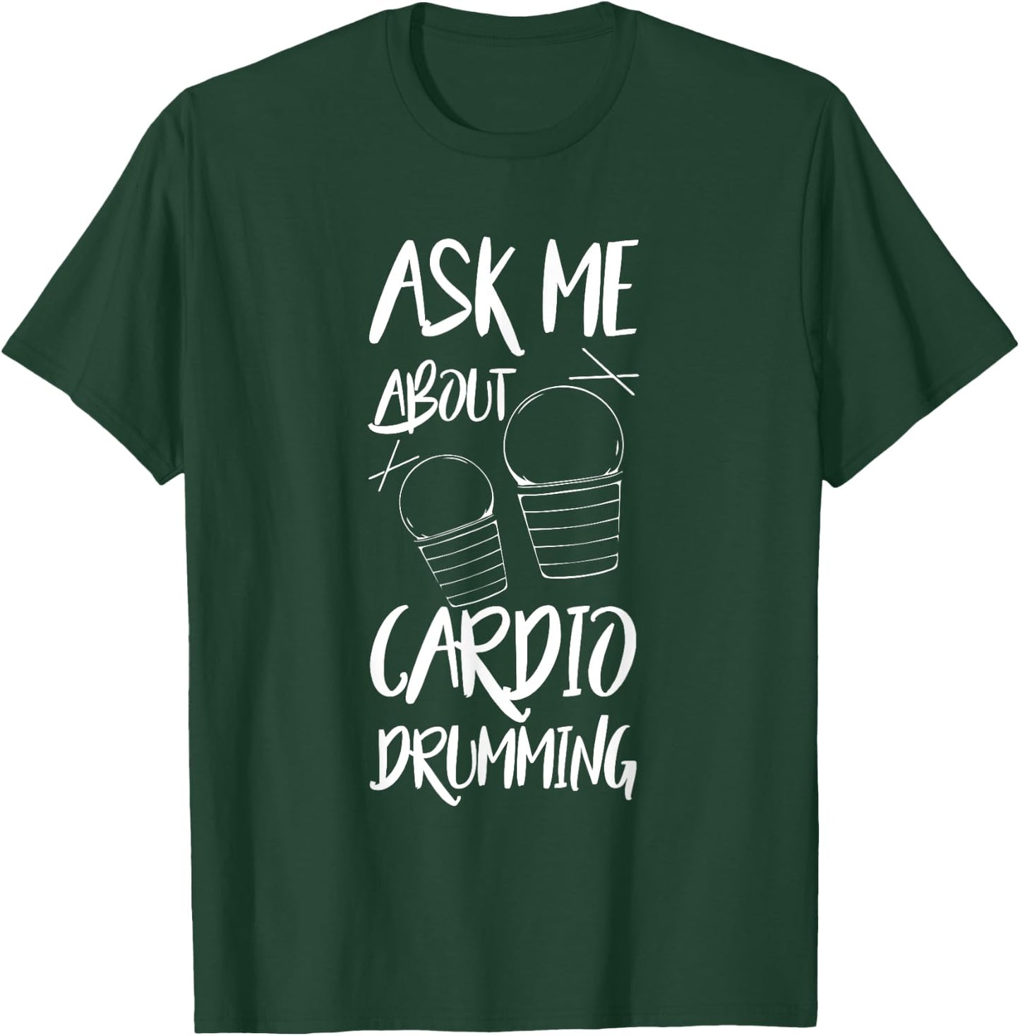 Cardio Drumming Gym Exercise Funny Fitness Class Workout T-Shirt - T-Shirt | Forest