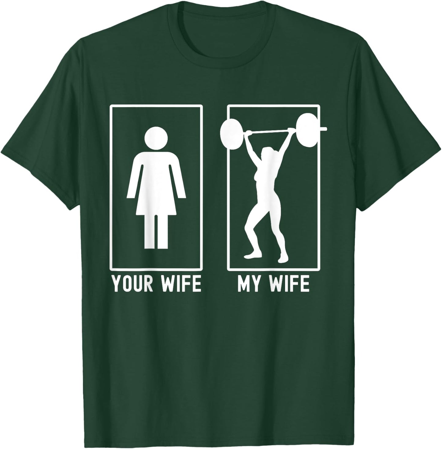 Your Wife My Wife Female Bodybuilder Weightlifter Husband T-Shirt - T-Shirt | Forest