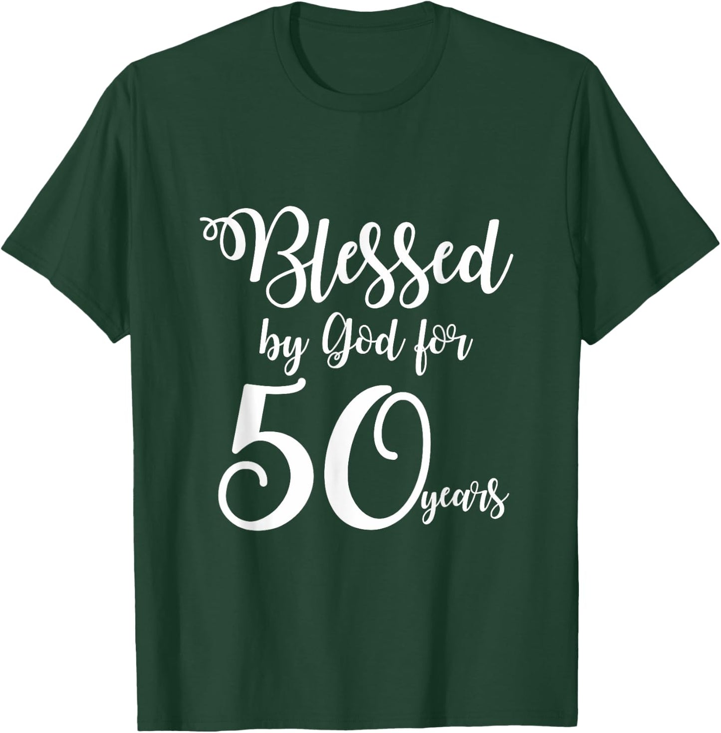 50th Birthday Shirts Blessed by God for 50 Years T-Shirt - T-Shirt | Forest
