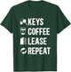 Keys Coffee Lease Repeat Property Management T-Shirt - T-Shirt | Forest