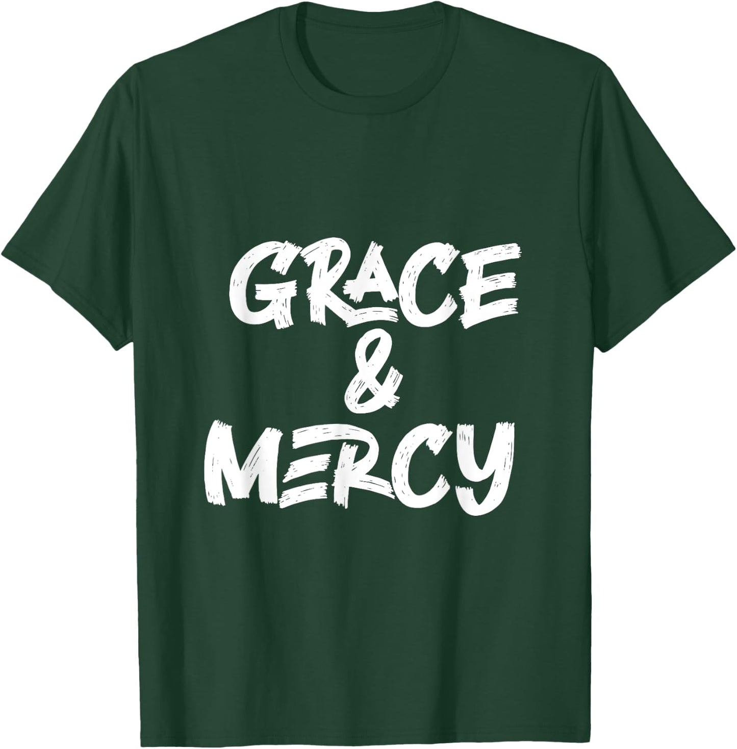 Grace and Mercy T-Shirt - T-Shirt | Forest