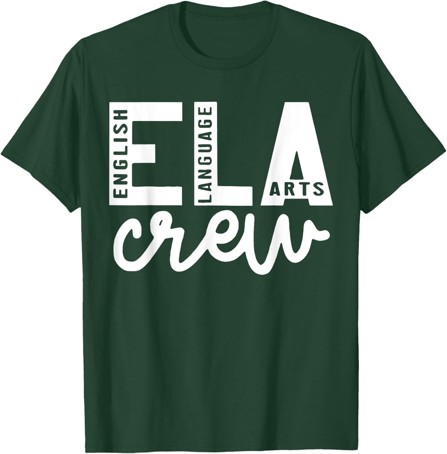 English Language Art Teacher Crew ELA Squad English Teacher T-Shirt - T-Shirt | Forest