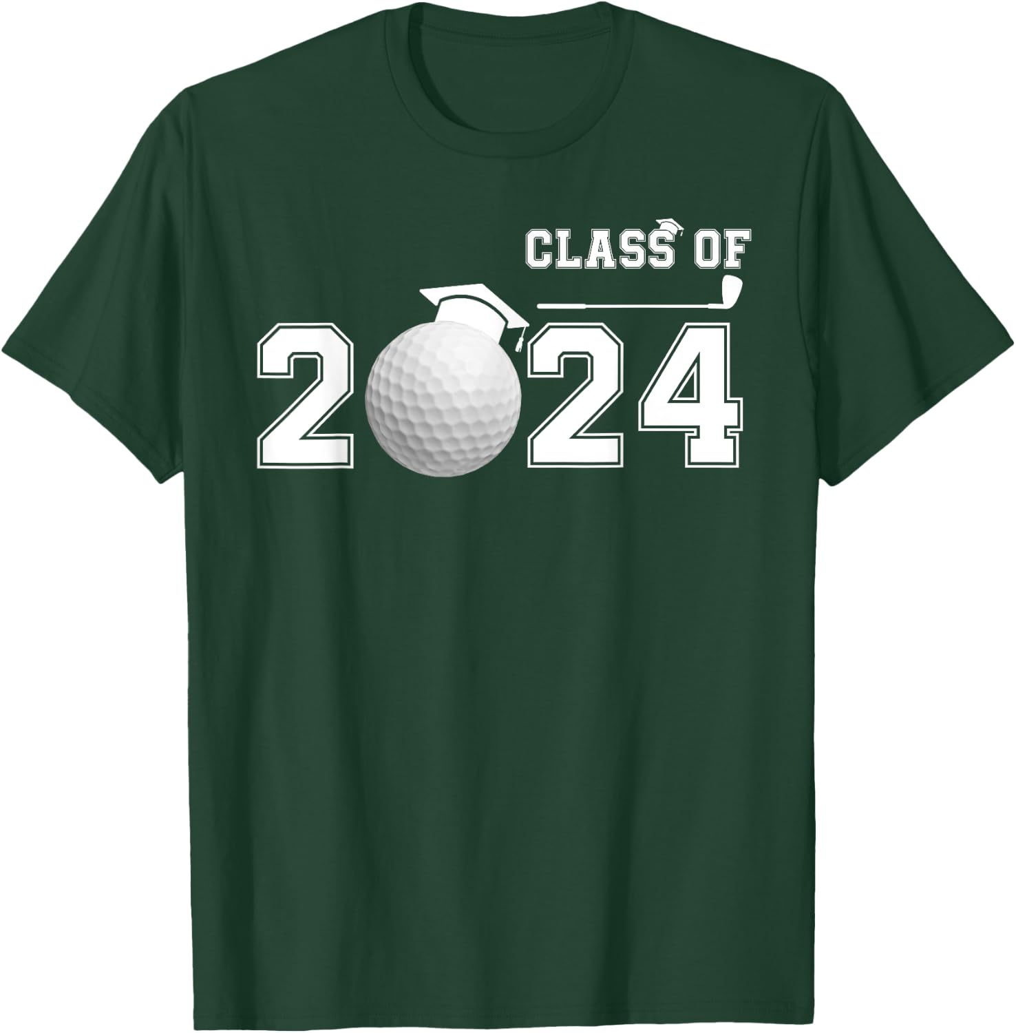 Golf Player Class of 2024 Golf, Senior High School Graduate T-Shirt - T-Shirt | Forest