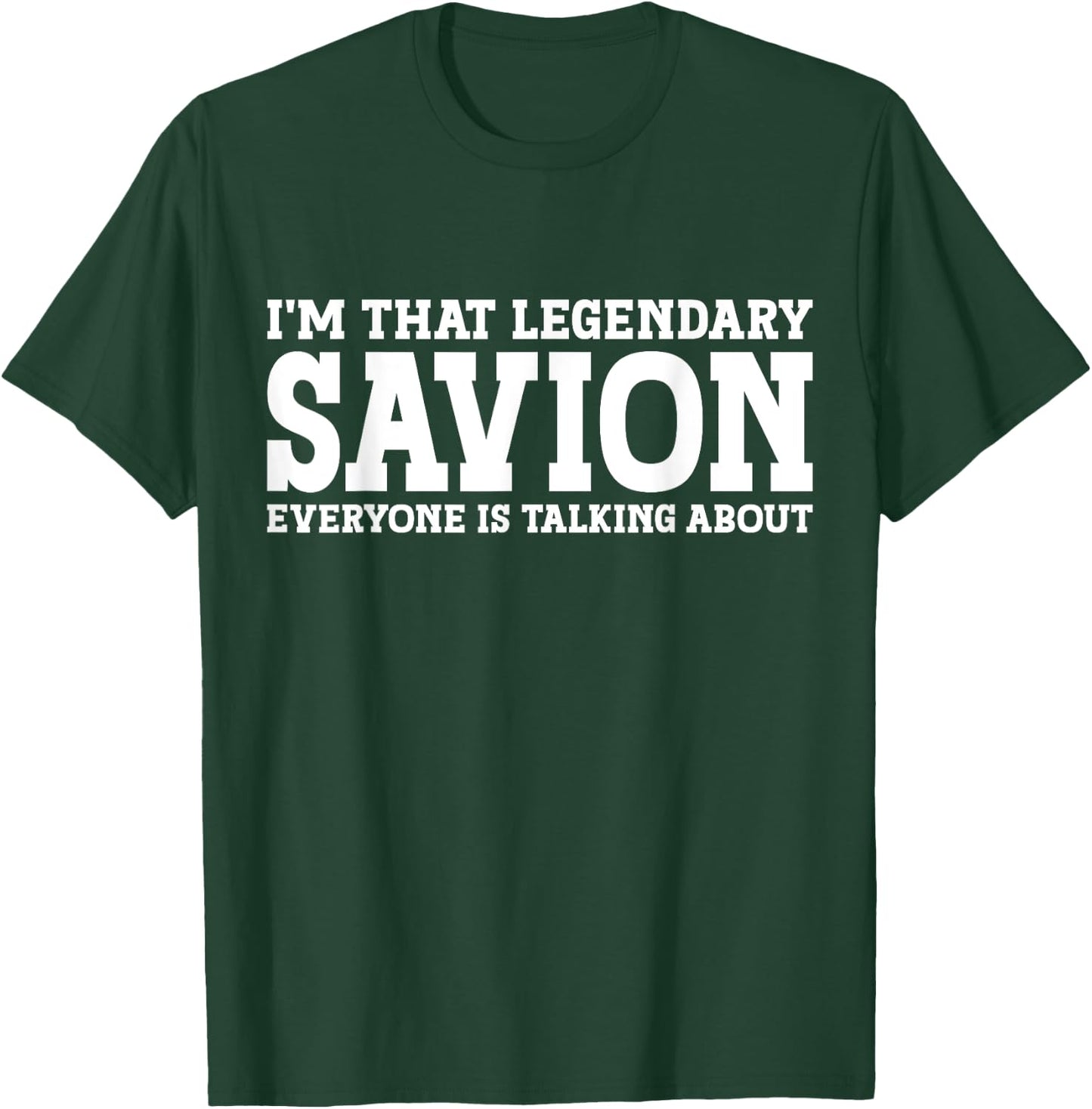 Savion Personal Name First Name Funny Savion T-Shirt - T-Shirt | Forest