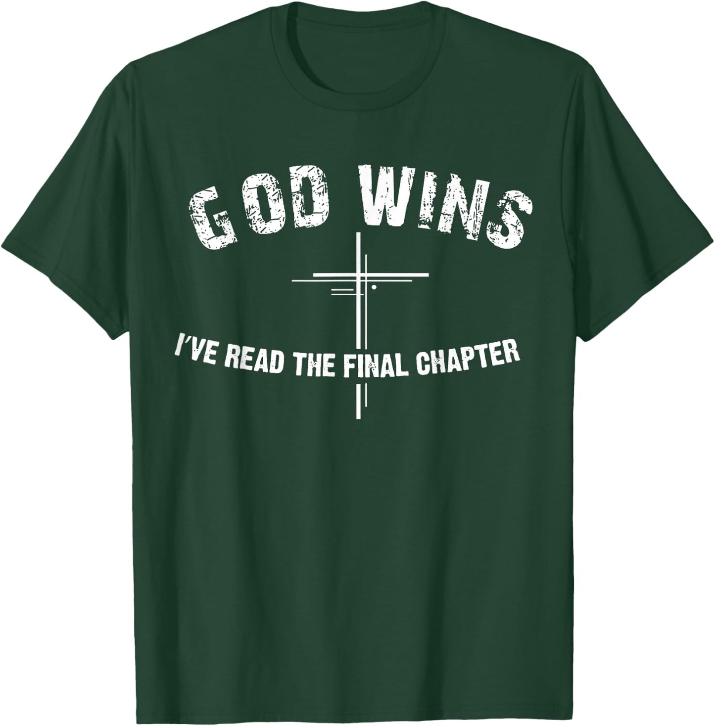 I've Read The Final Chapter God Wins T-Shirt - T-Shirt | Forest