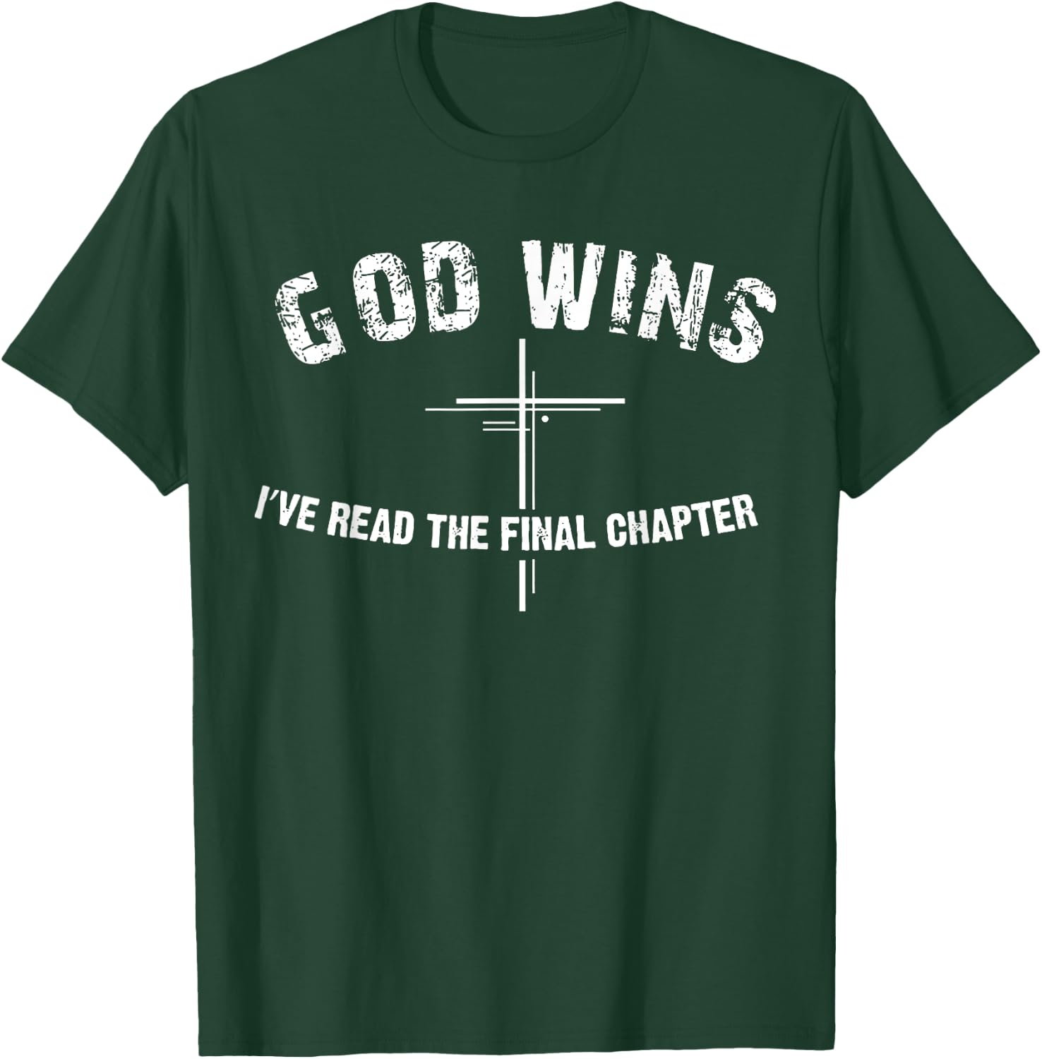 I've Read The Final Chapter God Wins T-Shirt - T-Shirt | Forest