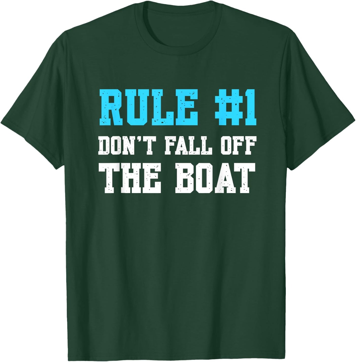 Rule #1 Don't Fall Off The Boat Funny Cruise Vacation T-Shirt - T-Shirt | Forest