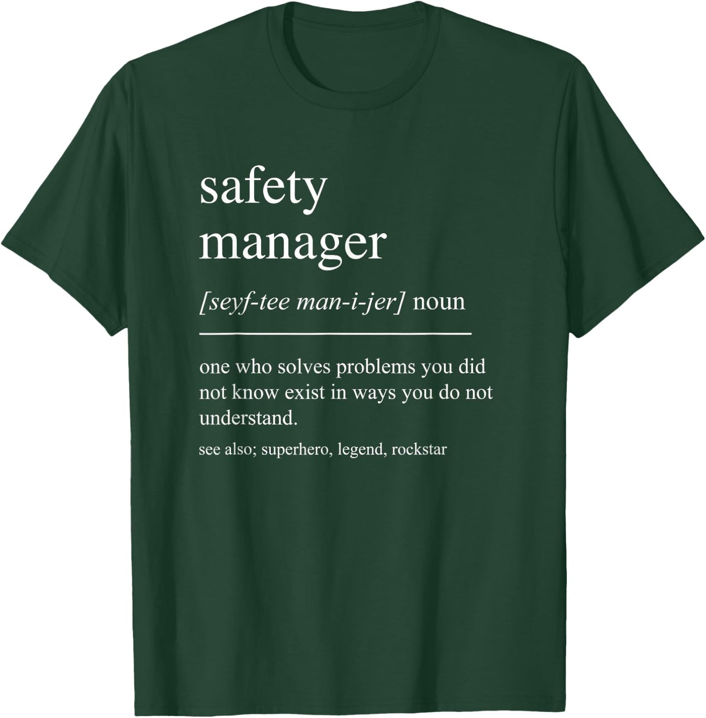 Funny Safety Manager Definition Retirement Men Women T-Shirt - T-Shirt | Forest