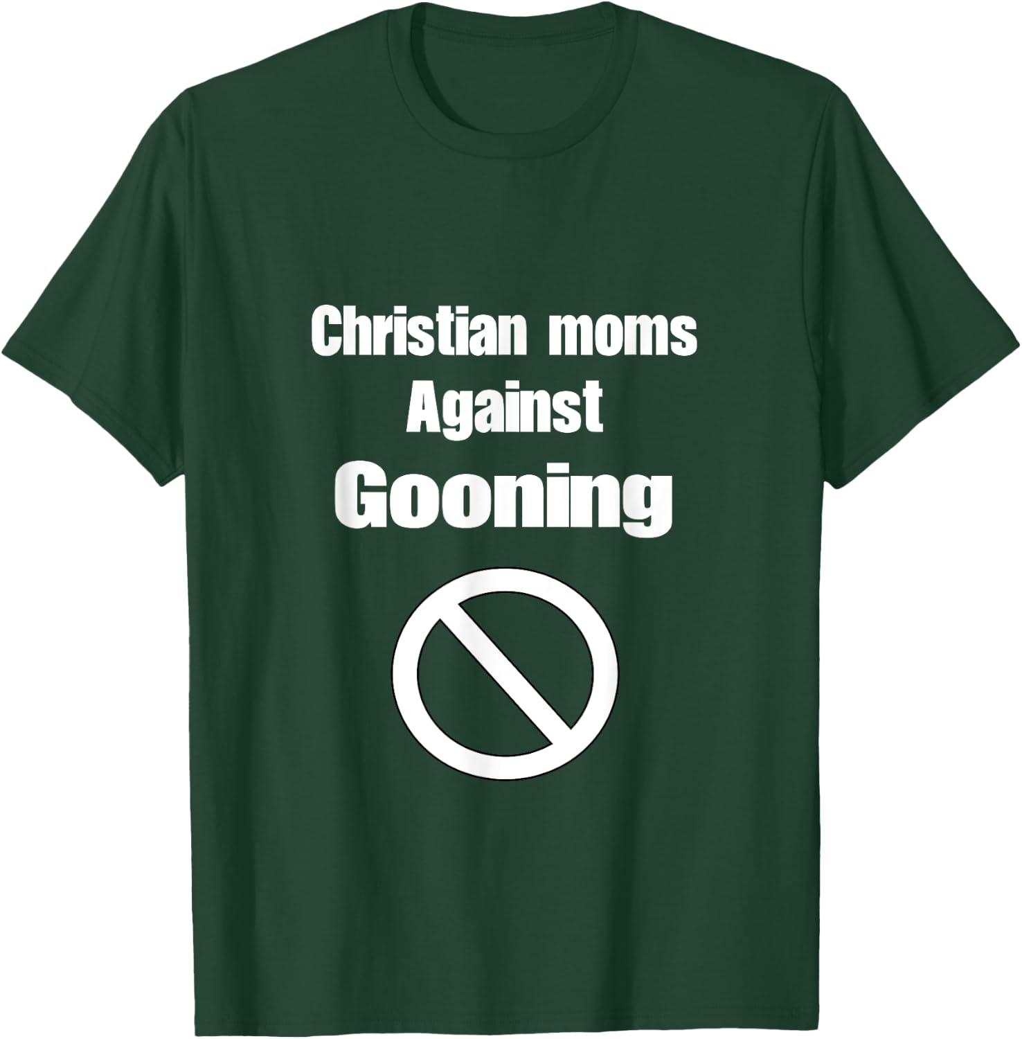 Christian Moms Against Gooning Silly Humor Funny Meme T-Shirt - T-Shirt | Forest