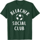 Soccer Mom Bleacher Social Club for Practice or Game Day T-Shirt - T-Shirt | Forest