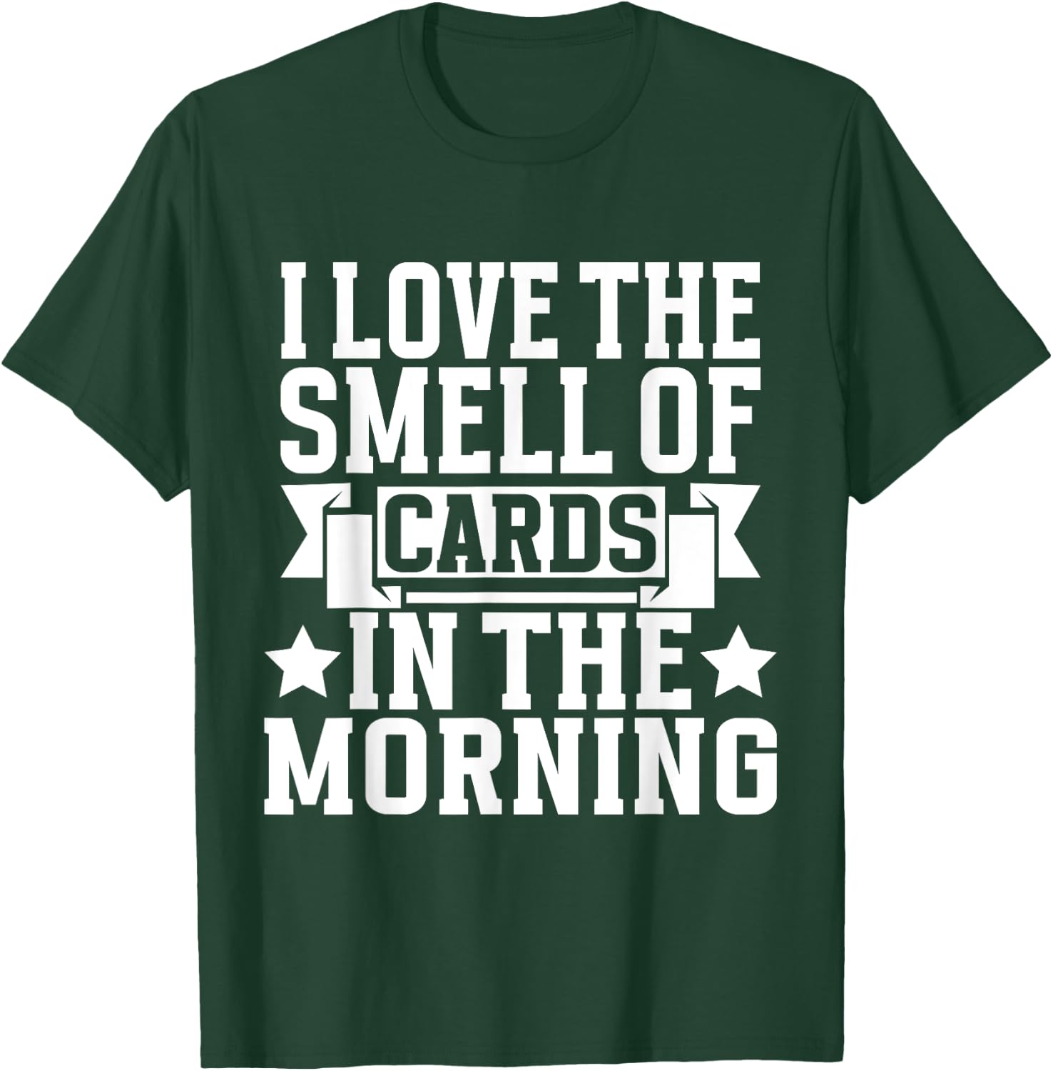 I love the Smell of Cards in the Morning Trading Card T-Shirt - T-Shirt | Forest