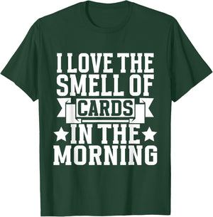 I love the Smell of Cards in the Morning Trading Card T-Shirt - T-Shirt | Forest