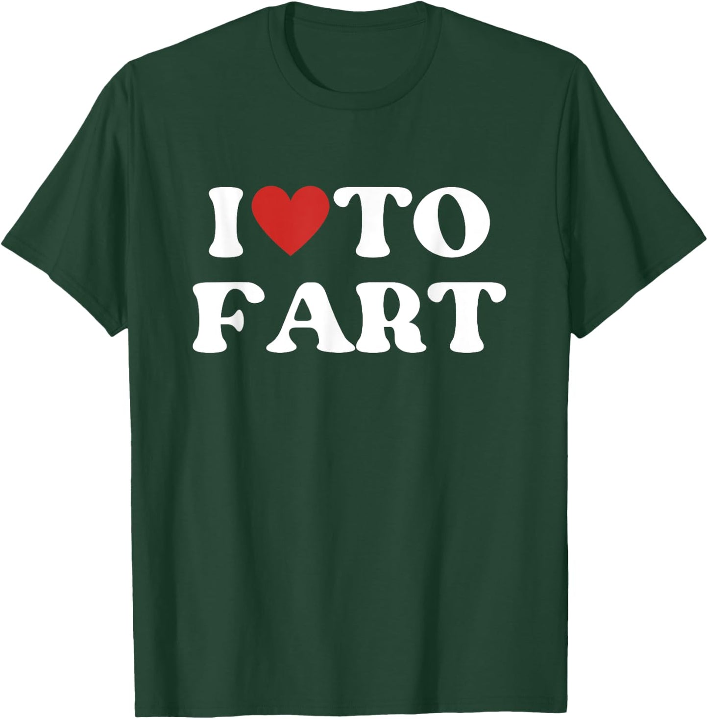 I Love To Fart Shirt - Funny Red Heart Love T-Shirt - T-Shirt | Forest