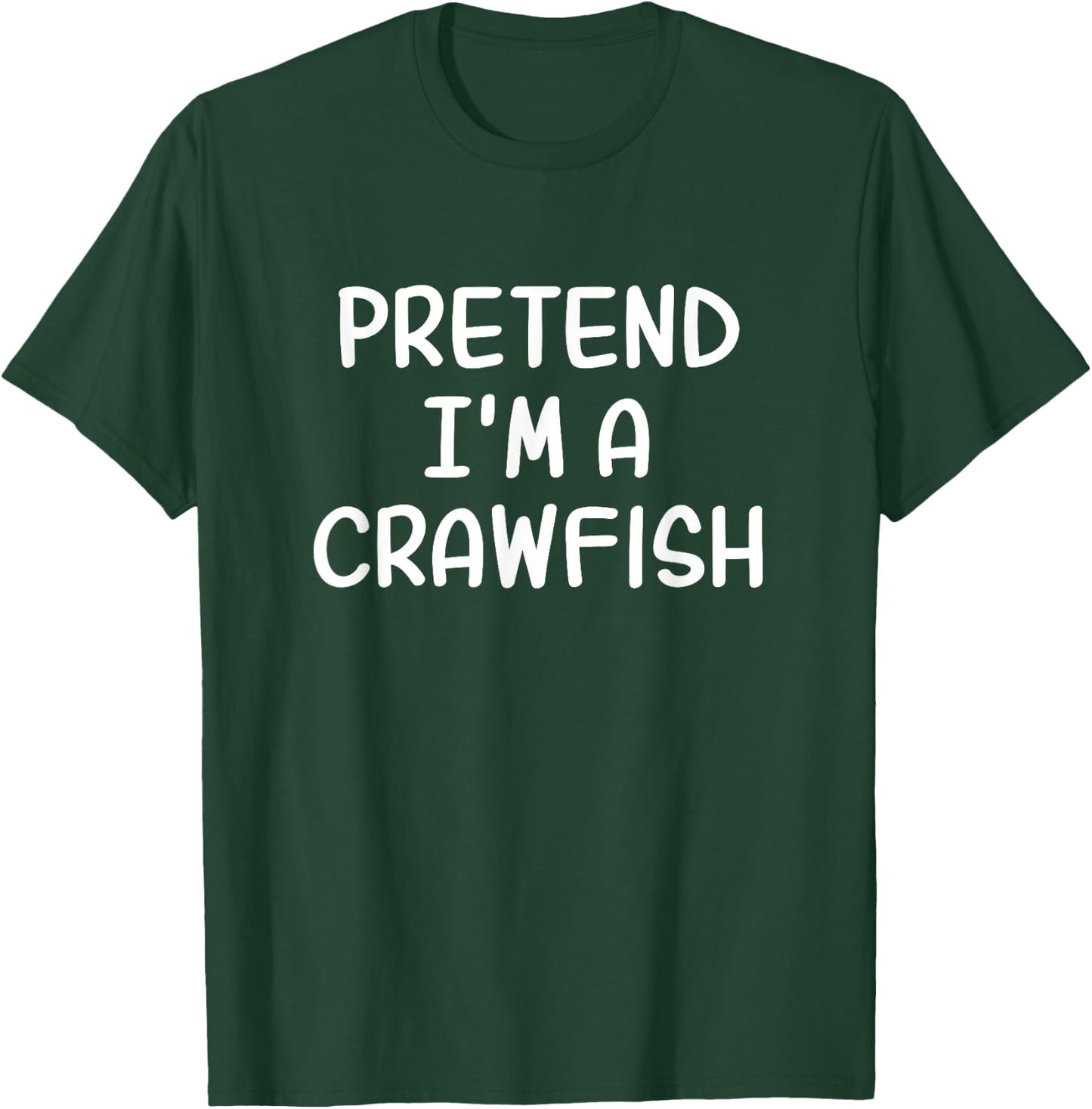 Cajun Funny Lazy Halloween Costume Pretend I'm A Crawfish T-Shirt - T-Shirt | Forest