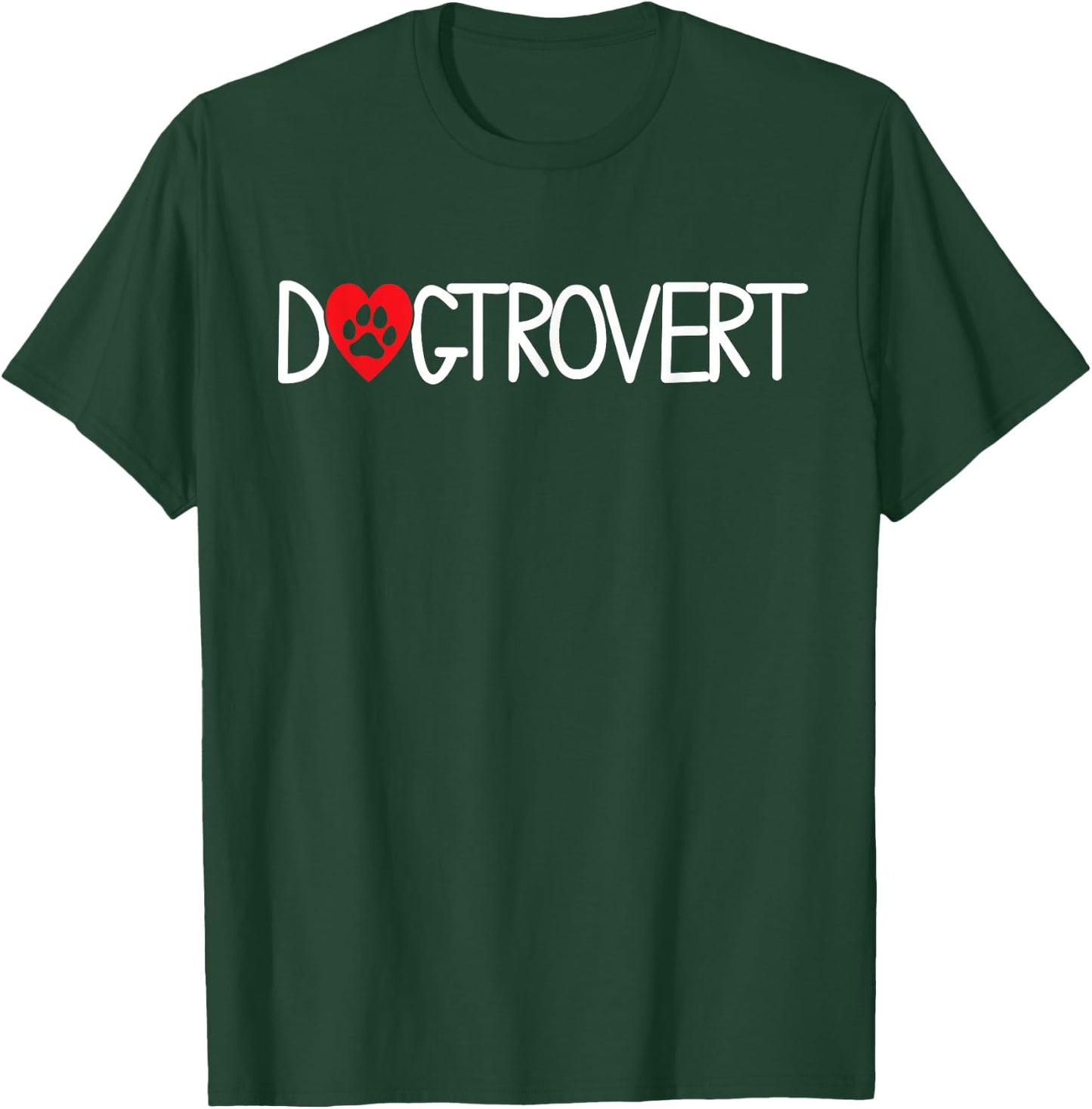 Dogtrovert Funny For Dog Owners Dog Lover & Dog Trainer T-Shirt - T-Shirt | Forest
