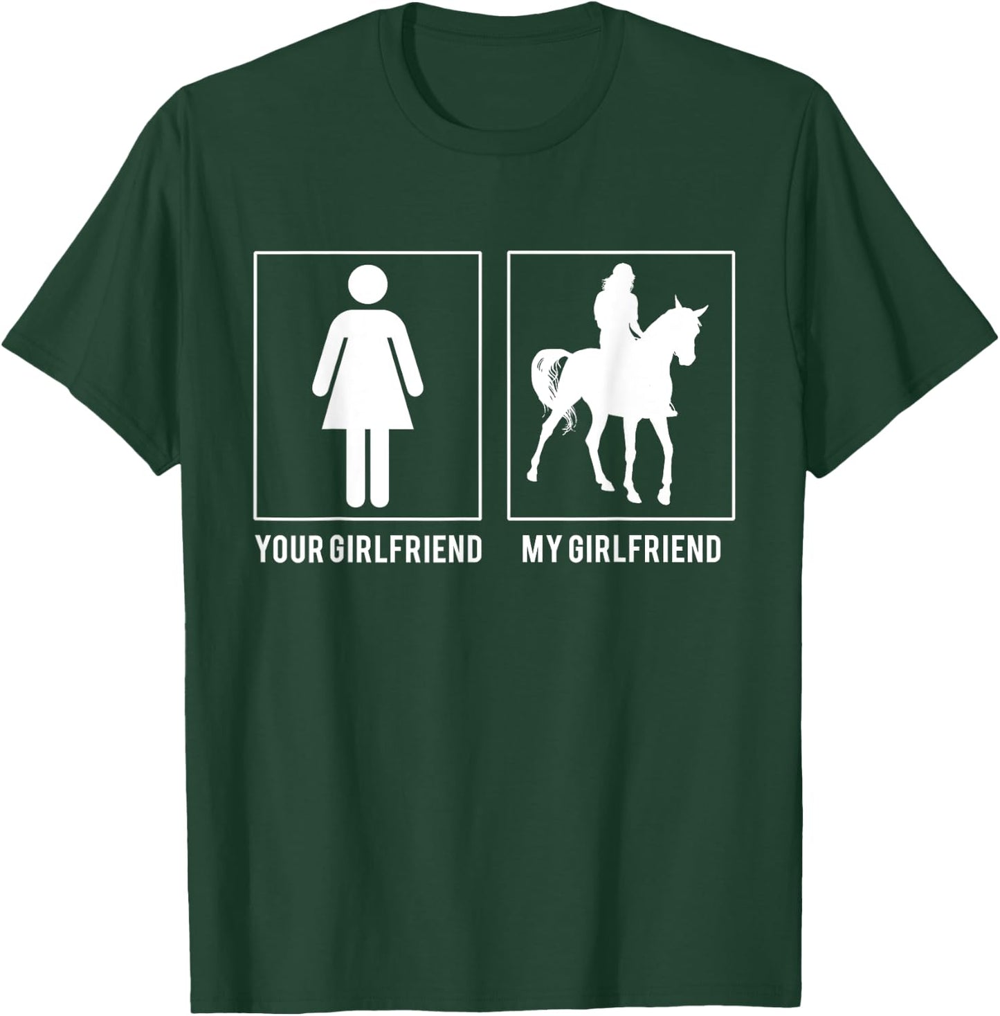 Horse Riding - Your - My Girlfriend T-Shirt - T-Shirt | Forest