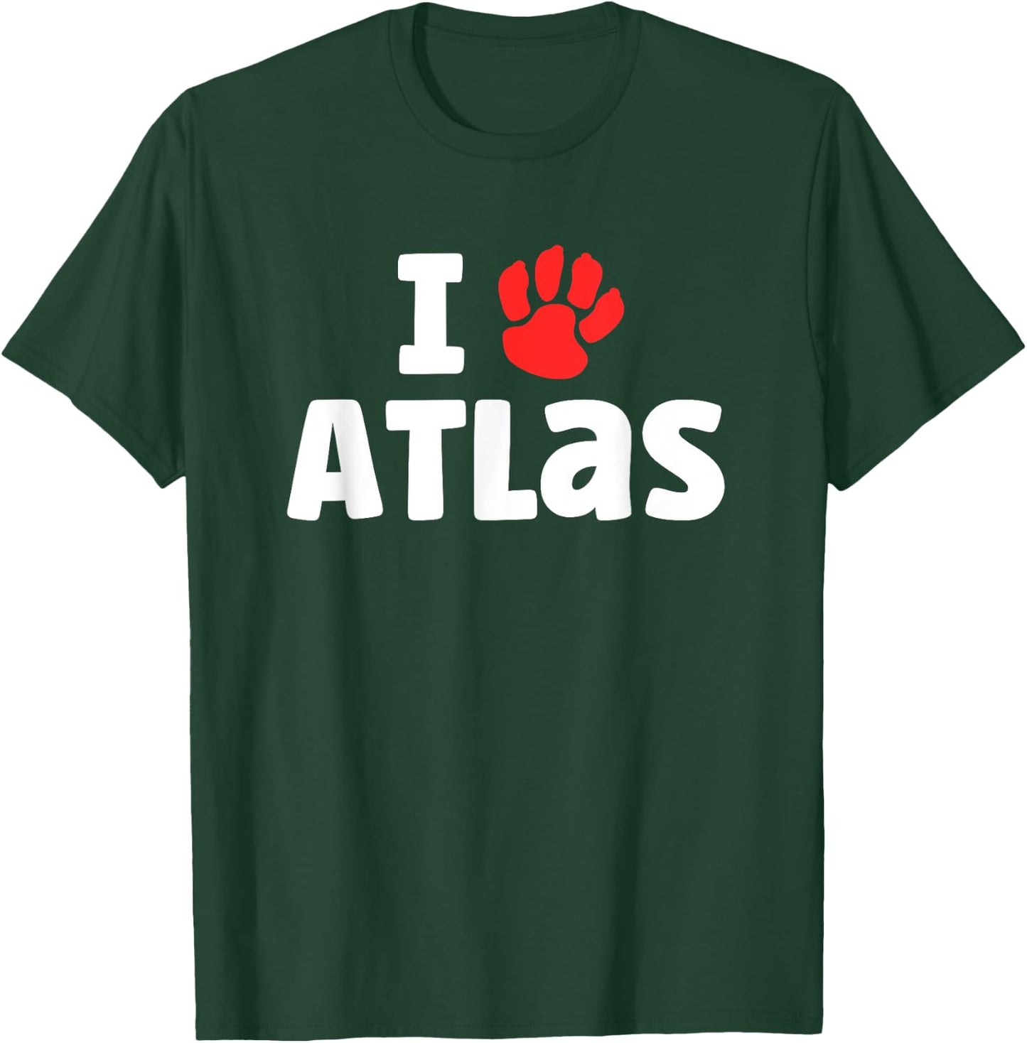 Dog Name Atlas Paw Love Cute Pet Owner Puppy Named Atlas Women Kids T-Shirt - T-Shirt | Forest