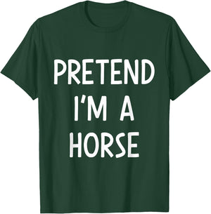 Pretend Im a horse easy lazy costume for halloween party T-Shirt - T-Shirt | Forest