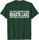 Shasta Lake Hometown CA California Funny City Shasta Lake T-Shirt - T-Shirt | Forest
