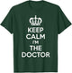 Keep Calm I'm The Doctor T-Shirt - T-Shirt | Forest