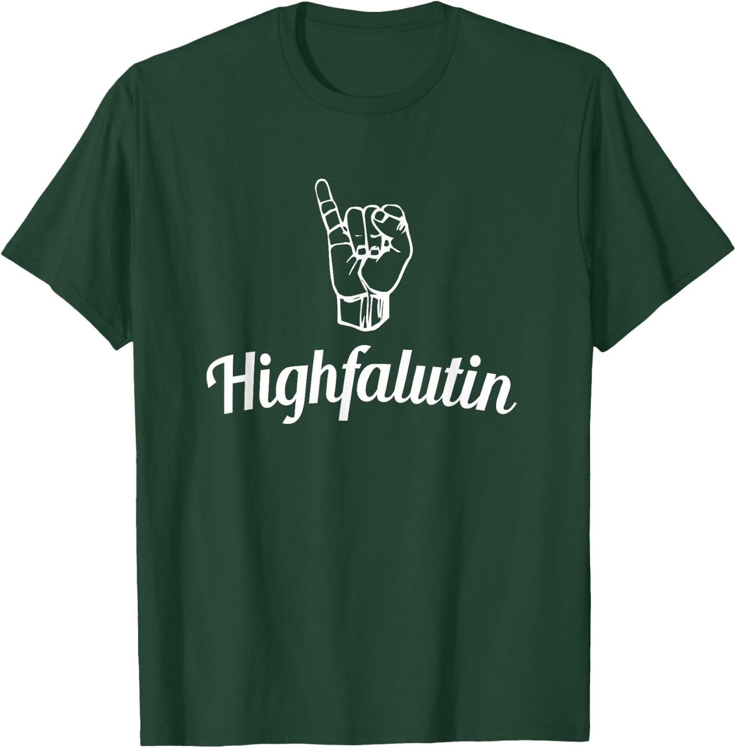 Highfalutin with Extended Pinkie - Funny T-Shirt - T-Shirt | Forest