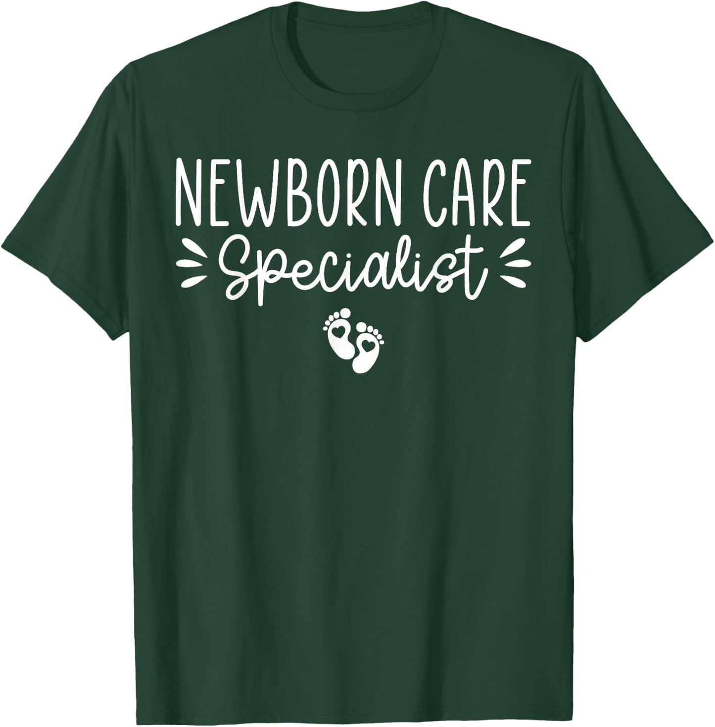Newborn Care Specialist, Infant Care Specialist T-Shirt - T-Shirt | Forest