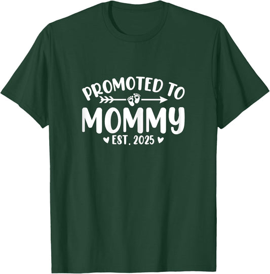 Promoted to Mommy 2025 Soon to Be Mom Baby Reveal to New Mom T-Shirt - T-Shirt | Forest