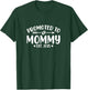 Promoted to Mommy 2025 Soon to Be Mom Baby Reveal to New Mom T-Shirt - T-Shirt | Forest